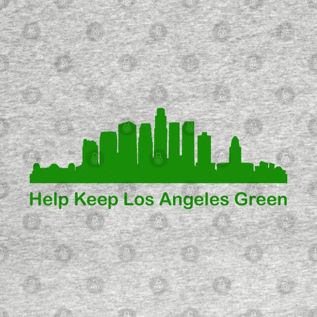 Help Keep Los Angeles Green - Recycle by PeppermintClover